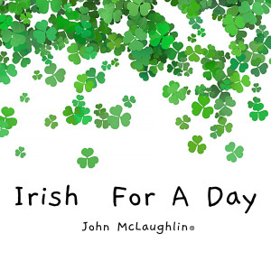 John McLaughlin的專輯Irish for a Day