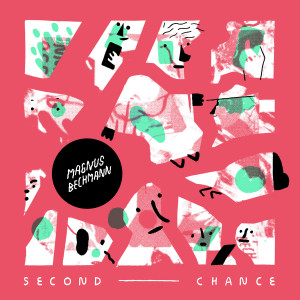 收聽Magnus Bechmann的Second Chance歌詞歌曲