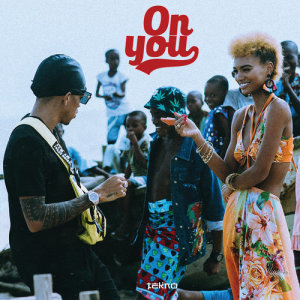 ดาวน์โหลดและฟังเพลง On You พร้อมเนื้อเพลงจาก Tekno