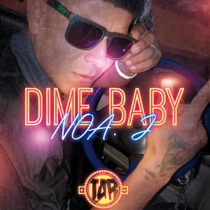 收聽Tamo Activo Record的Dime Baby (feat. Noa. J)歌詞歌曲