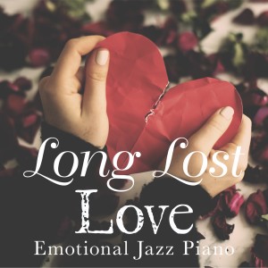 ดาวน์โหลดและฟังเพลง Lullaby of Lost Love พร้อมเนื้อเพลงจาก Relaxing Piano Crew