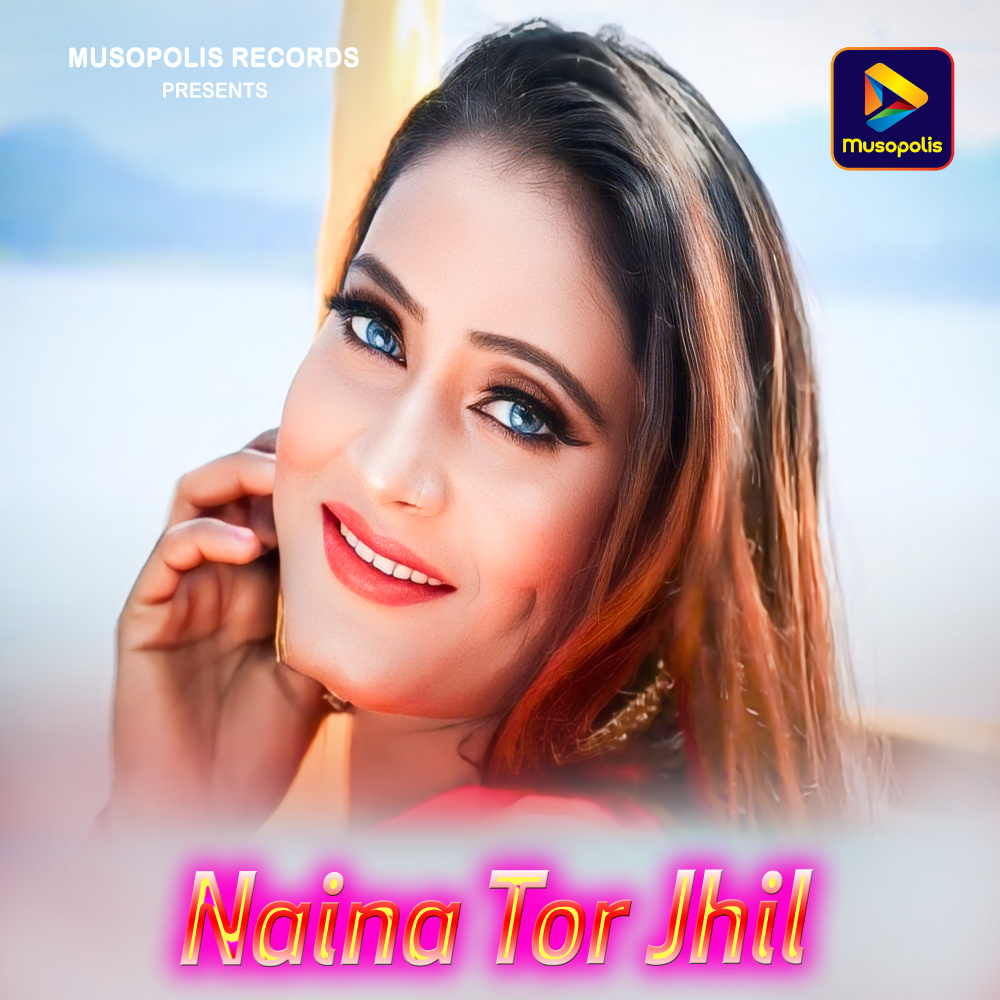 Naina Tor Jhil