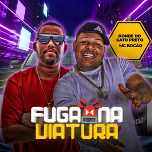 ดาวน์โหลดและฟังเพลง Fuga na Viatura (Explicit) พร้อมเนื้อเพลงจาก Gato Preto