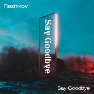 Reznikov的專輯Say Goodbye