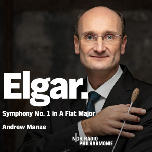 NDR Radiophilharmonie的专辑Elgar: Symphony No. 1 in A-Flat Major, Op. 55 (Live, Neubrandenburg, 2022)