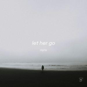 Myris的專輯Let Her Go