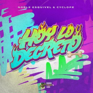 Album Hoy Lo Decreto (Explicit) oleh Noble Esquivel
