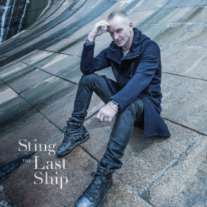 Sting的專輯The Last Ship (Super Deluxe)