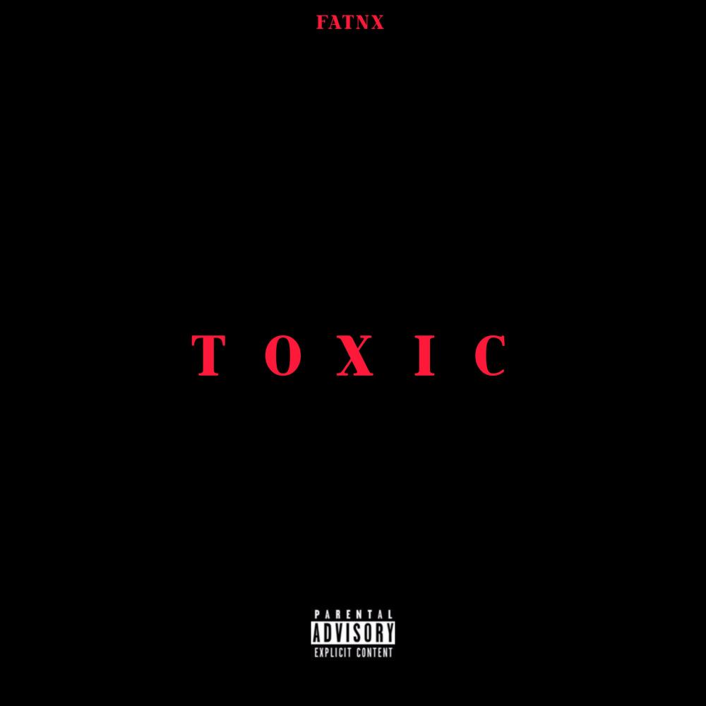 TOXIC (Explicit)