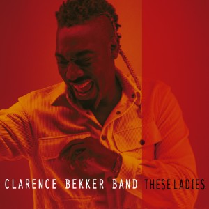 收聽Clarence Bekker Band的These Ladies歌詞歌曲