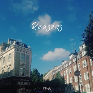ดาวน์โหลดและฟังเพลง Reasons (纯音乐) พร้อมเนื้อเพลงจาก Sean
