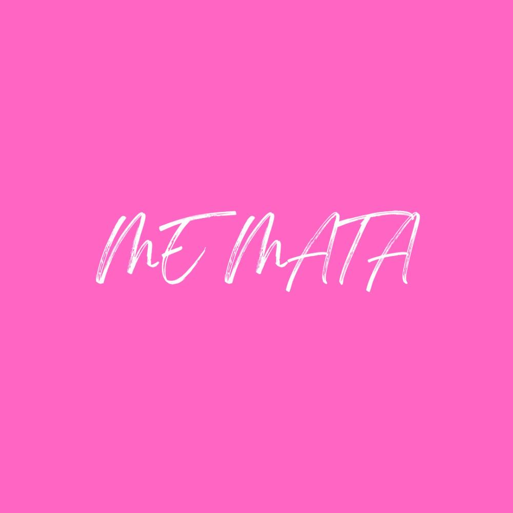 ME MATA (Explicit)