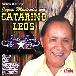 Catarino Leos的專輯Joyas Musicales con Trio, Orquesta, Mariachi y Banda