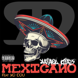 ดาวน์โหลดและฟังเพลง Mexicano (Explicit) พร้อมเนื้อเพลงจาก Rafael Díaz