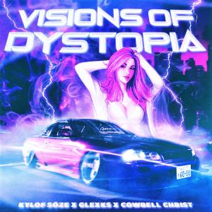 Album Visions of Dystopia (Explicit) from glexks