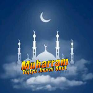 Album Muharram Tajiya Jharni Geet oleh Rock