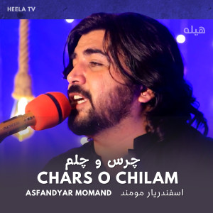 Listen to Chars O Chilam song with lyrics from Asfandyar Momand