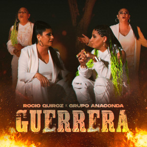 Listen to Guerrera song with lyrics from Rocío Quiroz