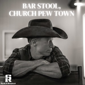 Sam Riddle的專輯Bar Stool, Church Pew Town