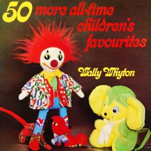 50 More All Time Children's Favourites dari Wally Whyton