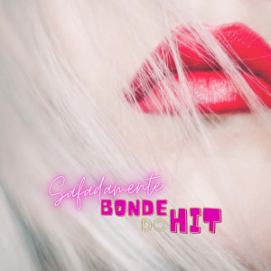 ดาวน์โหลดและฟังเพลง Safadamente(Explicit) พร้อมเนื้อเพลงจาก Bonde Do Hit