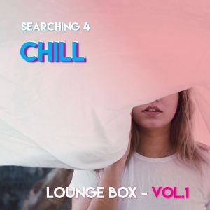 Album Searching 4 Chill - Loungebox (Vol.1) from Various Artists
