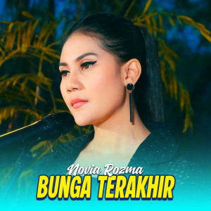 收听Novia Rozma的Bunga Terakhir歌词歌曲