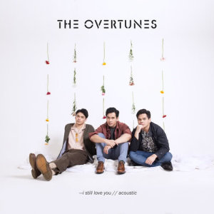 收聽TheOvertunes的I Still Love You (Acoustic Version) (Acoustic)歌詞歌曲