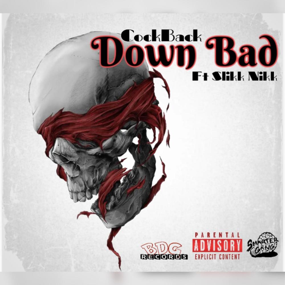 Down Bad (feat. Slikk Nikk) (Explicit)