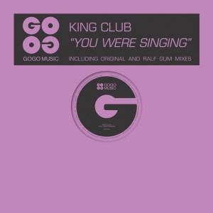 收听King Club的You Were Singing (Ralf Gum's Alternative Vocal)歌词歌曲