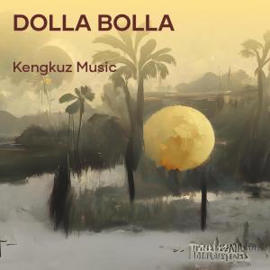 收聽KENGKUZ MUSIC的Dolla Bolla歌詞歌曲