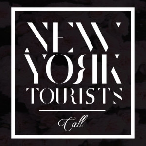 ดาวน์โหลดและฟังเพลง Call พร้อมเนื้อเพลงจาก New York Tourists