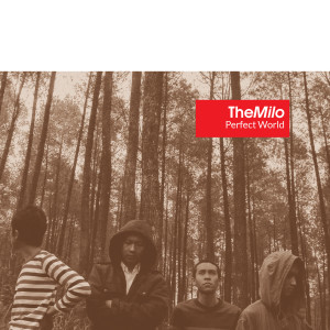 Dengarkan Perfect World (Explicit) lagu dari Themilo dengan lirik