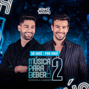 Munhoz e Mariano的專輯Só você / Por você (Ao vivo)