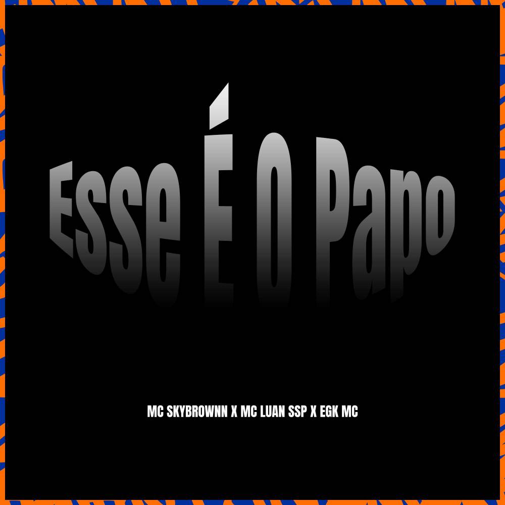 Esse É O Papo (Explicit)