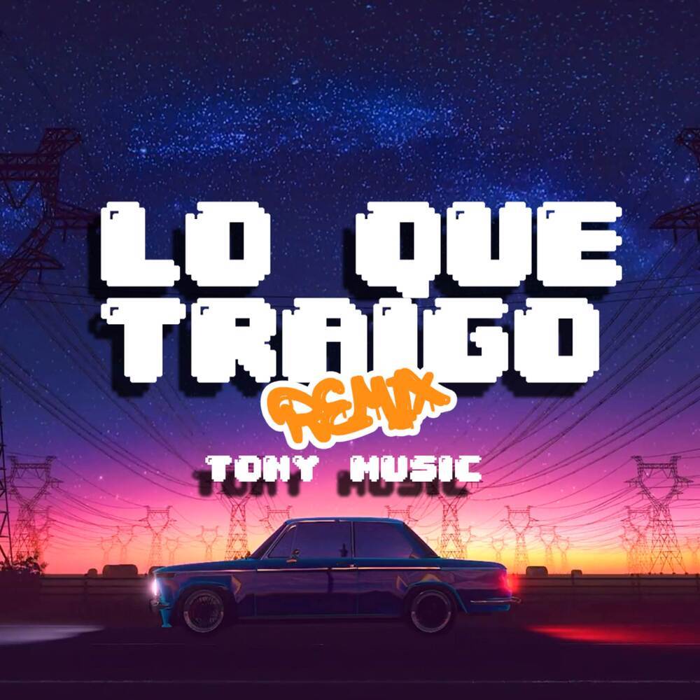 Lo Que Traigo (Remix)