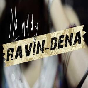 Listen to Ravin Dena song with lyrics from No Mady