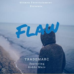 อัลบัม Flaw (feat. Kiddo Marv) [Explicit] ศิลปิน Trademarc
