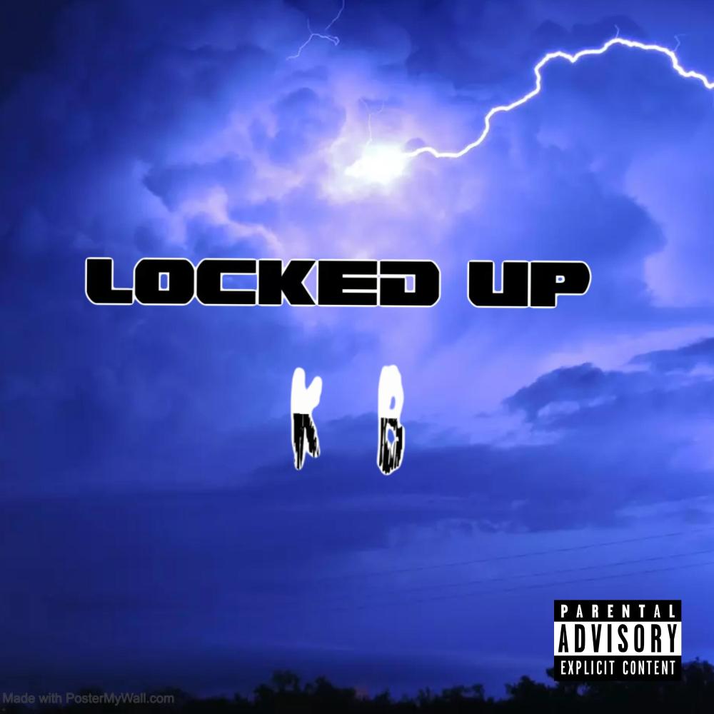 Locked Up (feat. Lilcfrmkb & Lilgfrmkb) (Explicit)