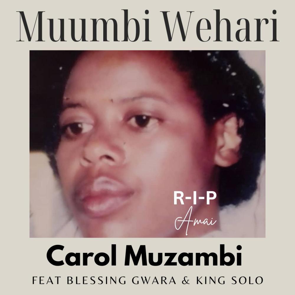 Muumbi Wehari (RIP Amai) (feat. Blessing Gwara & King Solo)