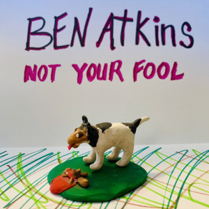 Listen to Not Your Fool song with lyrics from Ben Atkins
