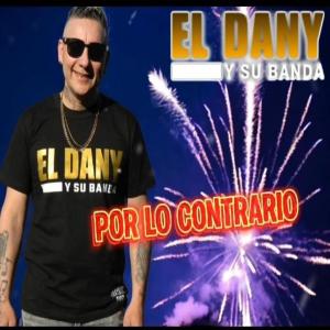 收聽El Dany的Por el contrario歌詞歌曲