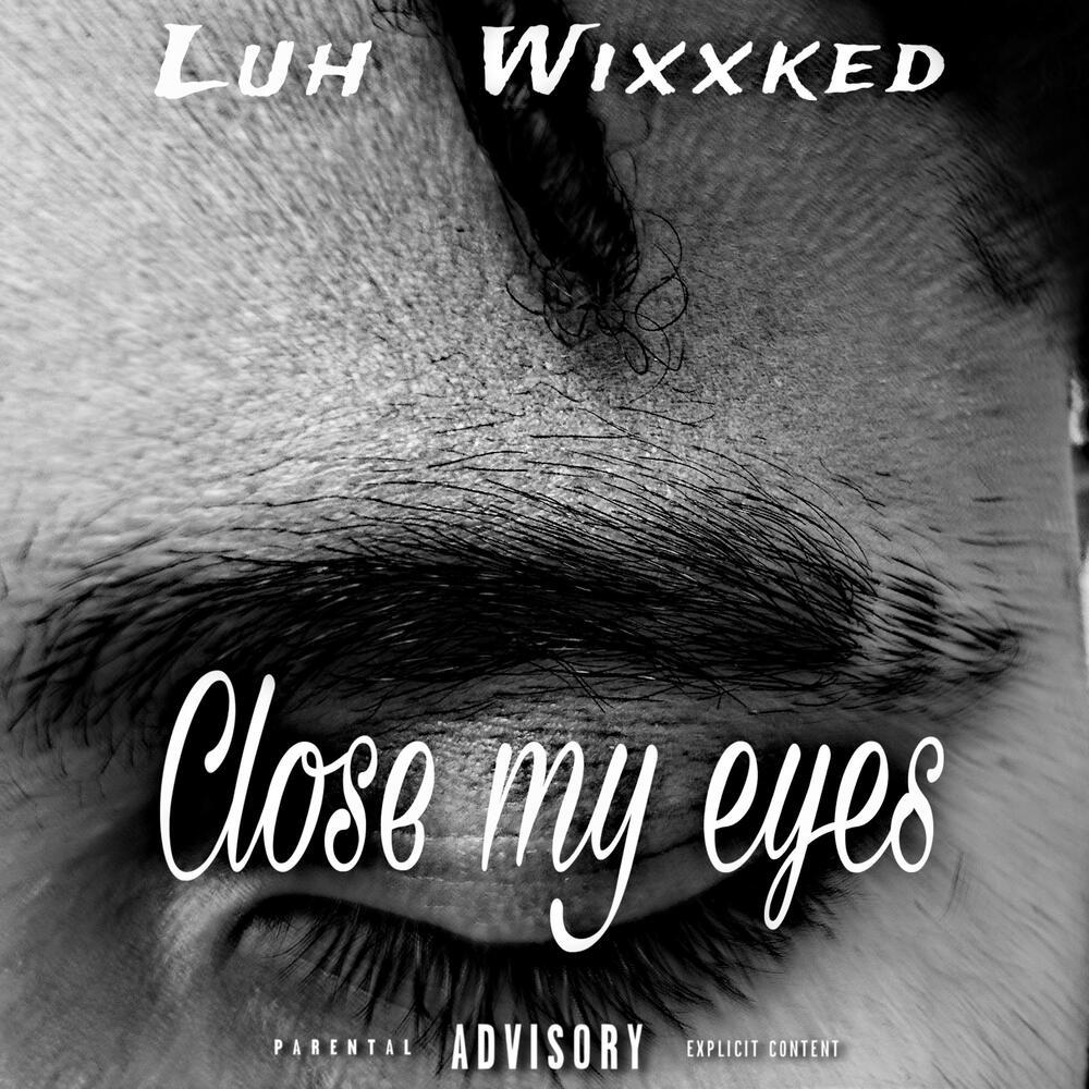 CloseMyEyes (Explicit)