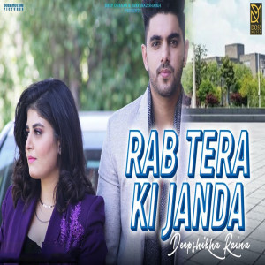 Album Rab Tera Ki Janda from Deepshikha Raina