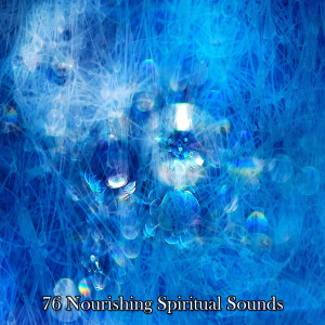 อัลบัม 76 Nourishing Spiritual Sounds ศิลปิน Relaxing Mindfulness Meditation Relaxation Maestro