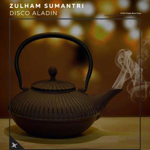 Zulham Sumantri的专辑Disco Aladin (Explicit)