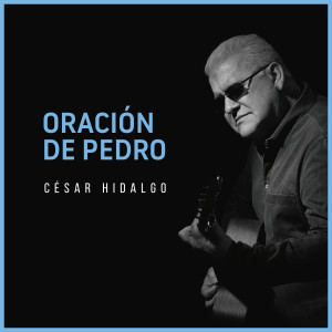 Album Oración de Pedro from César Hidalgo