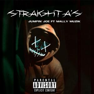 Jumpin' Joe The Rapper的专辑Straight A'S (feat. Mally Muzik) (Explicit)