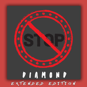 Dengarkan Stop! (Extended Edition) (Explicit) lagu dari Diamond dengan lirik