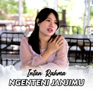 Intan Rahma的专辑Ngenteni Janjimu